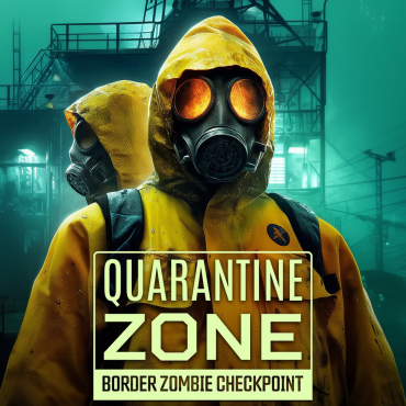 Quarantine Zone: Border Zombie Checkpoint