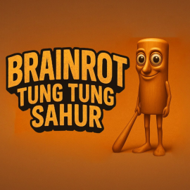 BRAINROT TUNG TUNG SAHUR