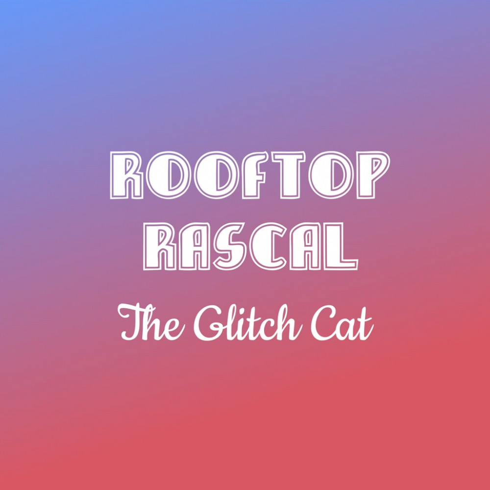Rooftop Rascal: The Glitch Cat Rooftop Rascal: The Glitch Cat