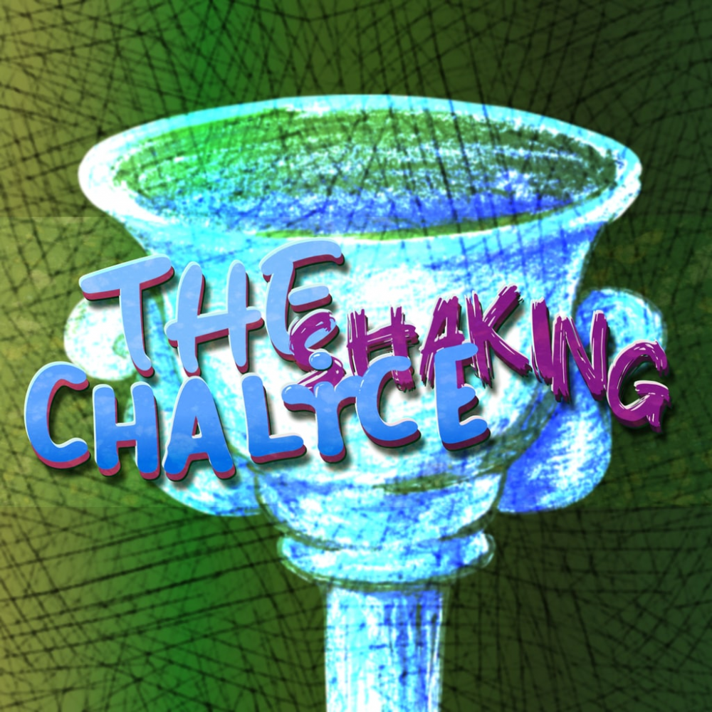 The Shaking Chalice The Shaking Chalice