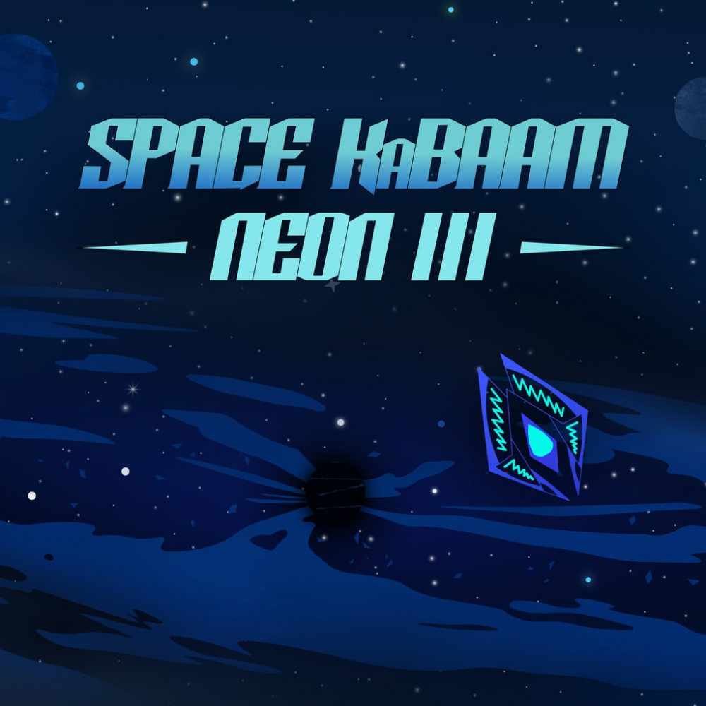 Space KaBAAM: Neon III Space KaBAAM: Neon III