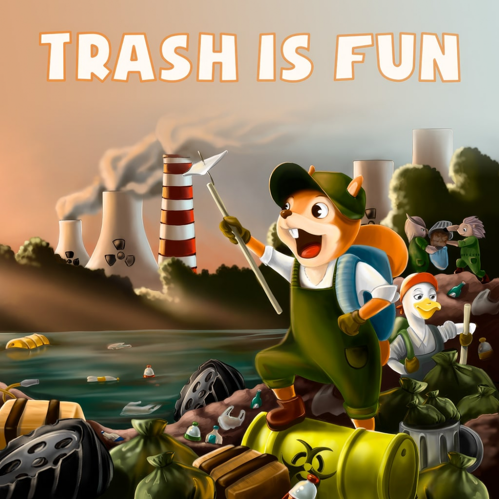 Trash is Fun Trash is Fun