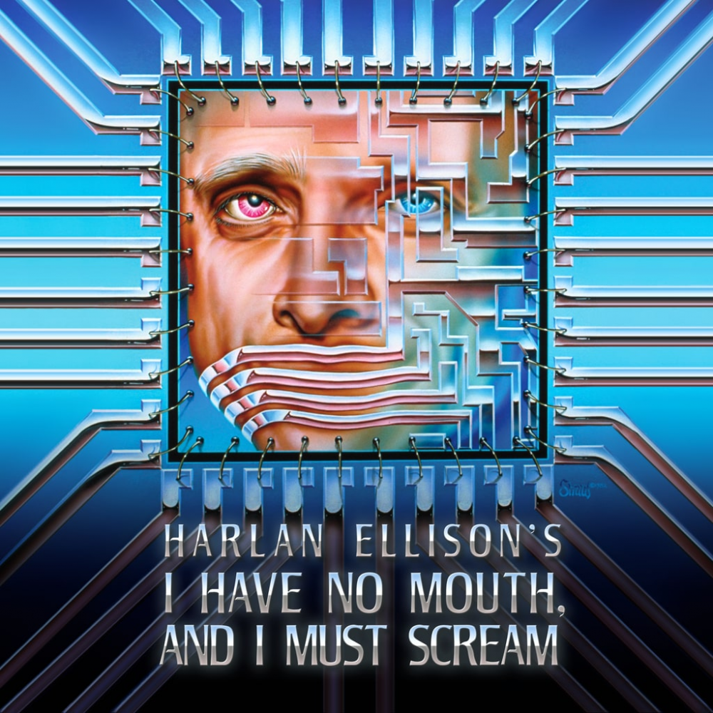 I Have No Mouth, and I Must Scream I Have No Mouth, and I Must Scream