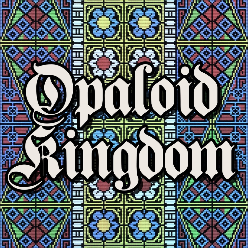 Opaloid Kingdom