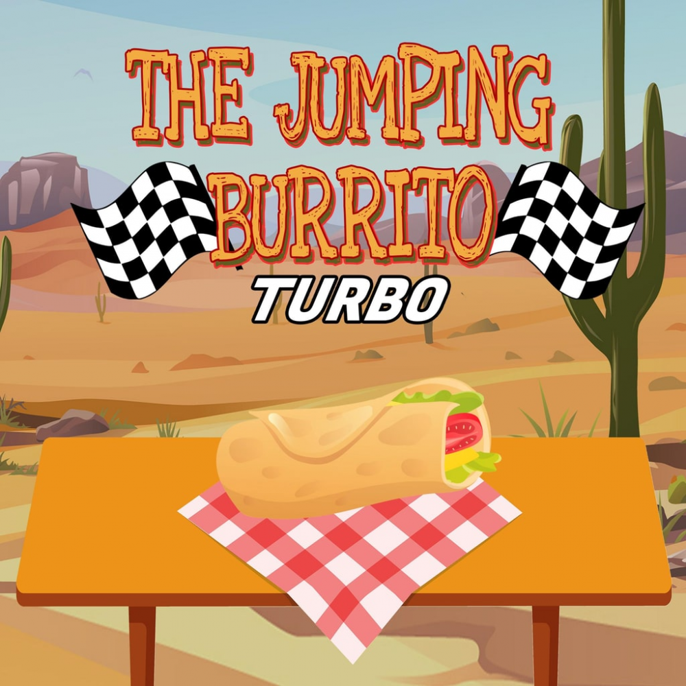 The Jumping Burrito: TURBO The Jumping Burrito: TURBO