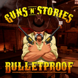 Guns'n'Stories: Bulletproof VR