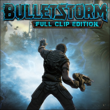 Bulletstorm: Full Clip Edition